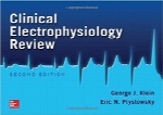 بررسی الکتروفیزیولوژی بالینیClinical Electrophysiology Review, Second Edition