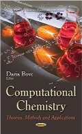 شیمی محاسباتی؛ نظریه‌ها، روش‌ها و کاربردهاComputational Chemistry: Theories, Methods and Applications (Chemistry Research and Applications)