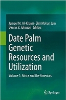 بهره‌برداری و منابع ژنتیکی نخل خرماDate Palm Genetic Resources and Utilization: Volume 1: Africa and the Americas