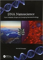 علم نانو DNA؛ از اصول پروبیوتیک تا نانوتکنولوژی در حال ظهورDNA Nanoscience: From Prebiotic Origins to Emerging Nanotechnology