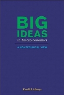 ایده‌های بزرگ در اقتصاد کلان؛ دیدگاه غیرفنیBig Ideas in Macroeconomics: A Nontechnical View