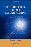 مقدمه‌ای بر علم و مهندسی الکتروشیمیIntroduction to Electrochemical Science and Engineering