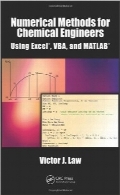 روش‌های عددی برای مهندسان شیمی با استفاده از Excel، VBA و MATLABNumerical Methods for Chemical Engineers Using Excel, VBA, and MATLAB