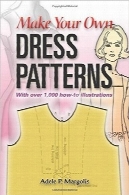 الگوهای لباس خود را بسازیدMake Your Own Dress Patterns