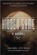 بازی پنهان بیسبالThe Hidden Game of Baseball: A Revolutionary Approach to Baseball and Its Statistics