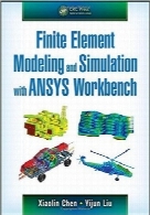 مدل‌سازی و شبیه‌سازی المان محدود با میزکار ANSYSFinite Element Modeling and Simulation with ANSYS Workbench