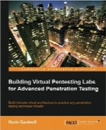 ساخت آزمایشگاه‌های pentesting مجازی برای تست نفوذ‌پذیری پیشرفتهBuilding Virtual Pentesting Labs for Advanced Penetration Testing