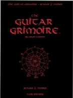 جادونامه گیتارThe Guitar Grimoire: A Compendium of Formulas for Guitar Scales and Modes