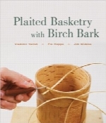 هنردستی گیس‌باف با پوست درخت توسPlaited Basketry with Birch Bark