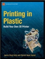 چاپ پلاستیکی؛ خودتان چاپگر 3D بسازیدPrinting in Plastic: Build Your Own 3D Printer (Technology in Action)