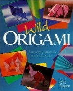 اریگامی حیات وحشWild Origami: Amazing Animals You Can Make