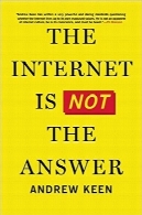 اینترنت، پاسخ نیستThe Internet Is Not the Answer