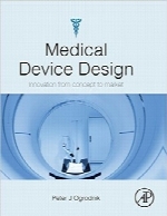 طراحی تجهیزات پزشکی؛ نوآوری از مفهوم تا بازارMedical Device Design: Innovation from concept to market