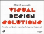 راه‌حل‌های طراحی بصری؛ اصول و الهام خلاقانه برای آموزش حرفه‌ای‌هاVisual Design Solutions: Principles and Creative Inspiration for Learning Professionals