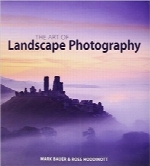 هنر عکاسی منظرهThe Art of Landscape Photography