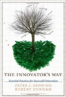 شیوه نوآور؛ روش‌های ضروری برای نوآوری موفقThe Innovator’s Way: Essential Practices for Successful Innovation