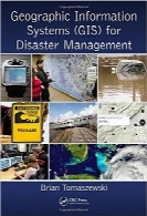 سیستم‌های اطلاعات جغرافیایی (GIS) برای مدیریت بحرانGeographic Information Systems (GIS) for Disaster Management