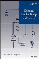 طراحی و کنترل رآکتور شیمیاییChemical Reactor Design and Control