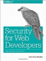 امنیت برای توسعه‌دهندگان وب؛ با استفاده از جاوا اسکریپت، HTML و CSSSecurity for Web Developers: Using JavaScript, HTML, and CSS