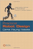طراحی ربات کاربردی؛ بازی ربات‌هاPractical Robot Design: Game Playing Robots
