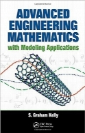 ریاضیات مهندسی پیشرفته با برنامه‌های مدل‌سازیAdvanced Engineering Mathematics with Modeling Applications