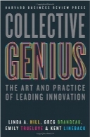 نبوغ اجتماعی؛ هنر و عملکرد نوآوری پیشروCollective Genius: The Art and Practice of Leading Innovation