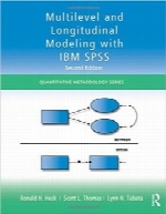 مدل‌سازی چند سطحی و طولی توسط IBM SPSSMultilevel and Longitudinal Modeling with IBM SPSS (Quantitative Methodology Series)