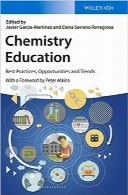 آموزش شیمی؛ بهترین شیوه‌ها، فرصت‌ها و روندهاChemistry Education: Best Practices, Opportunities and Trends