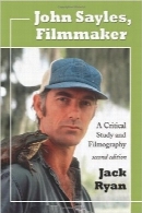 جان سیلز، فیلم‌ساز؛ مطالعه انتقادی و فیلم‌شناسیJohn Sayles, Filmmaker: A Critical Study and Filmography, 2d ed