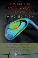مکانیک محیط‌های پیوسته برای مهندسین؛ ویرایش سومContinuum Mechanics for Engineers, Third Edition (Computational Mechanics and Applied Analysis)