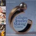 دوره کامل جواهرسازی؛ اصول، تمرین و تکنیک‌هاThe Complete Jewelry Making Course: Principles, Practice and Techniques: A Beginner’s Course for Aspiring Jewelry Makers