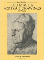 نقاشی‌های پرتره اساتید گذشتهOld Master Portrait Drawings: 47 Works (Dover Fine Art, History of Art)