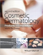 زیبایی پوست؛ محصولات و روش‌هاCosmetic Dermatology: Products and Procedures, 2nd Edition