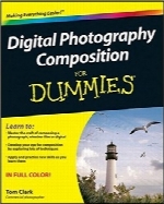 ترکیب‌بندی عکاسی دیجیتال به زبان سادهDigital Photography Composition For Dummies