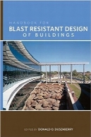 هندبوک طراحی مقاوم در برابر انفجار ساختمان‌هاHandbook for Blast Resistant Design of Buildings