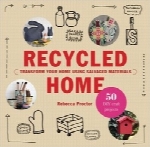 خانه بهبودیافتهRecycled Home: Transform Your Home Using Salvaged Materials