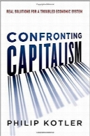 رویارویی با نظام سرمایه‌داری؛ راه‌حل‌های کاربردی برای یک سیستم اقتصادی آشفتهConfronting Capitalism: Real Solutions for a Troubled Economic System