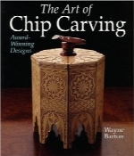 هنر کنده‌کاری تراشهThe Art of Chip Carving: Award-Winning Designs