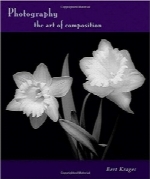 عکاسی؛ هنر ترکیب‌بندیPhotography: The Art of Composition