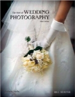 بهترین عکاسی عروسی؛ ویرایش سومThe Best of Wedding Photography,3rd edition