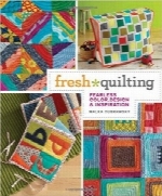لحاف‌دوزی بانشاطFresh Quilting: Fearless Color, Design, and Inspiration