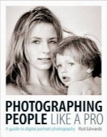 عکاسی از اشخاص؛ راهنمای عکاسی پرتره دیجیتالPhotographing People: A Guide To Digital Portrait Photography