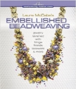 مهره‌بافی زینتی Laura McCabeLaura McCabe’s Embellished Beadweaving: Jewelry Lavished with Fringe, Fronds, Lacework & More (Beadweaving Master Class Series)