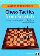 تاکتیک‌های شطرنج از ابتداChess Tactics from Scratch: Understanding Chess Tactics
