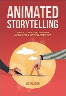 داستان‌گویی متحرک؛ مراحل ساده برای ایجاد انیمیشن و گرافیک متحرکAnimated Storytelling: Simple Steps For Creating Animation and Motion Graphics