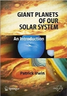 سیارات غول‌پیکر منظومه شمسی ماGiant Planets of Our Solar System: An Introduction (Springer Praxis Books)