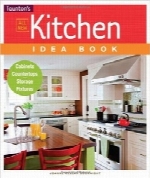 کتاب ایده آشپزخانهKitchen Idea Book (Taunton Home Idea Books)