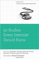 50 مطالعه که هر پزشک داخلی باید بداند50 Studies Every Internist Should Know (Fifty Studies Every Doctor Should Know)