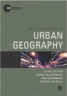 مفاهیم کلیدی جغرافیای شهریKey Concepts in Urban Geography (Key Concepts in Human Geography)