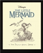 پری دریایی کوچک والت دیزنیWalt Disney’s Little Mermaid: The Sketchbooks Series
